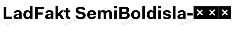 LadFakt SemiBoldisla字体转换